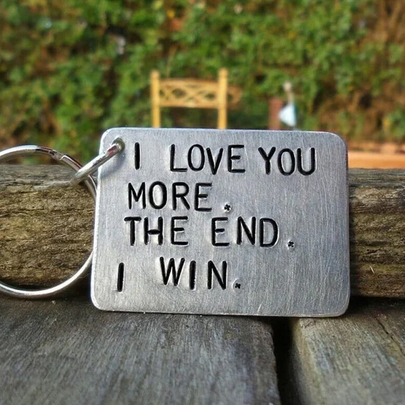 "I Love You More The End I Win"Funny Keychain