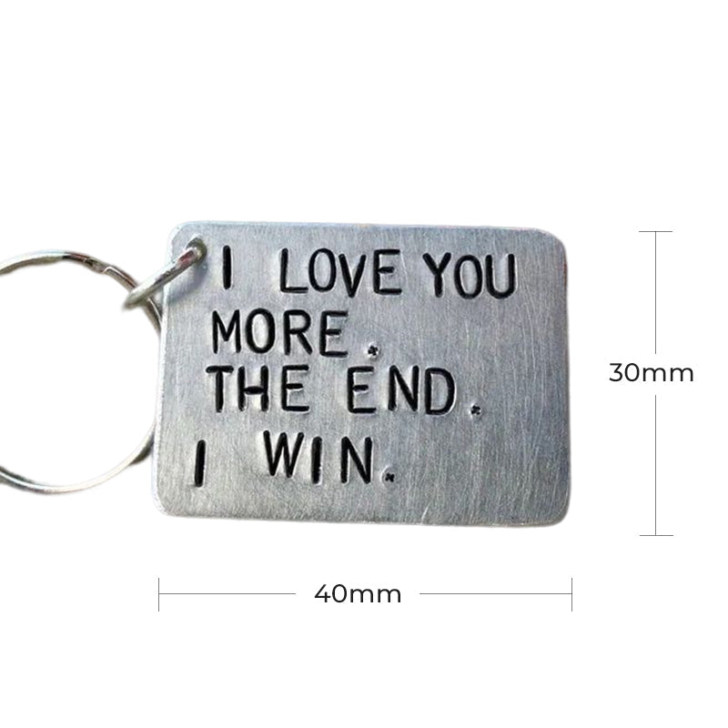 "I Love You More The End I Win"Funny Keychain