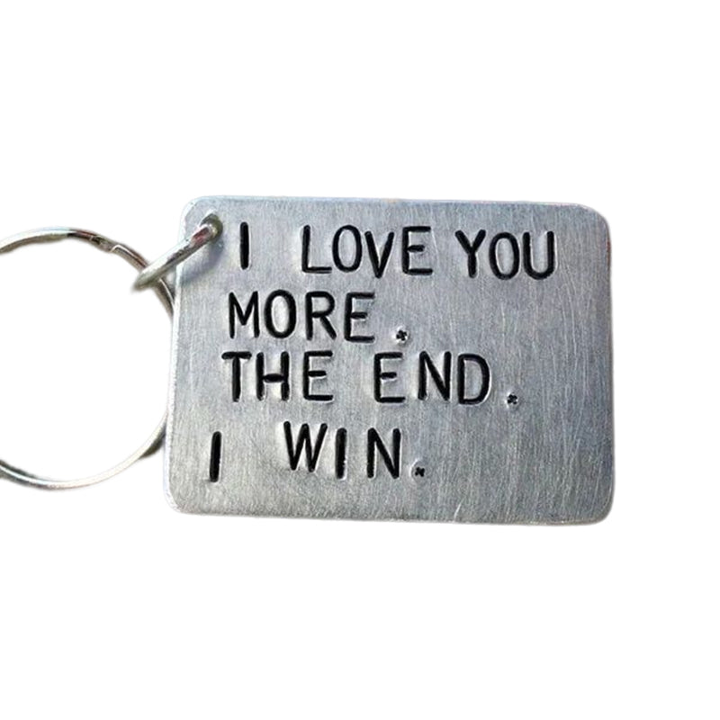 "I Love You More The End I Win"Funny Keychain